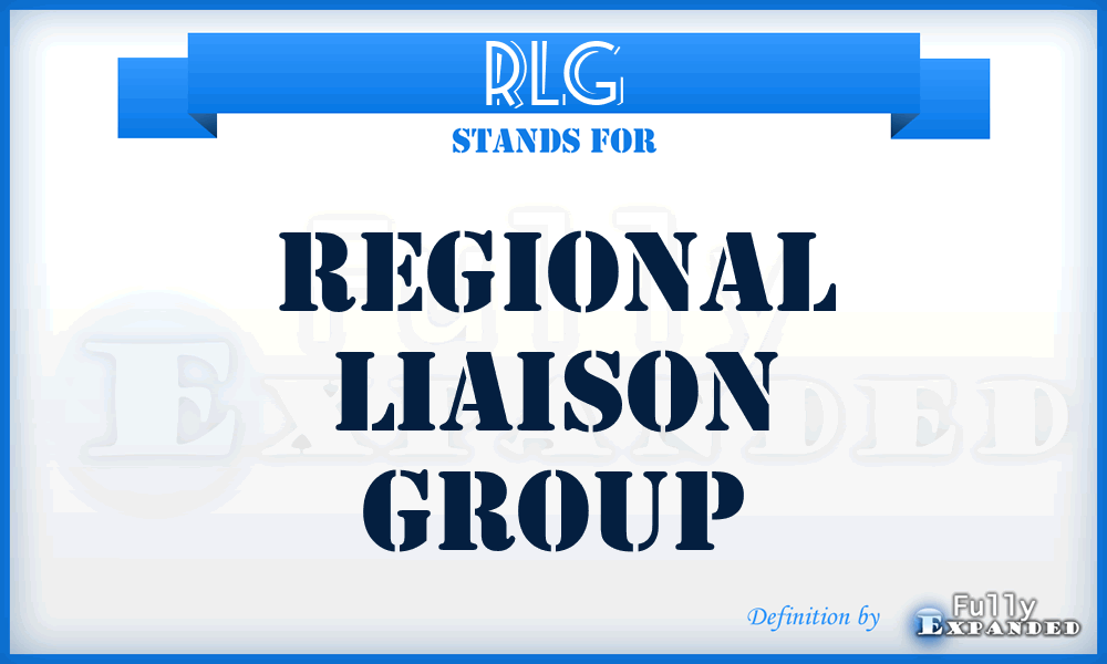 RLG - regional liaison group