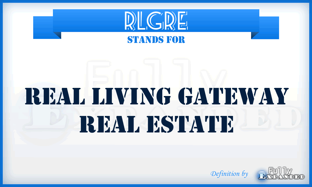 RLGRE - Real Living Gateway Real Estate