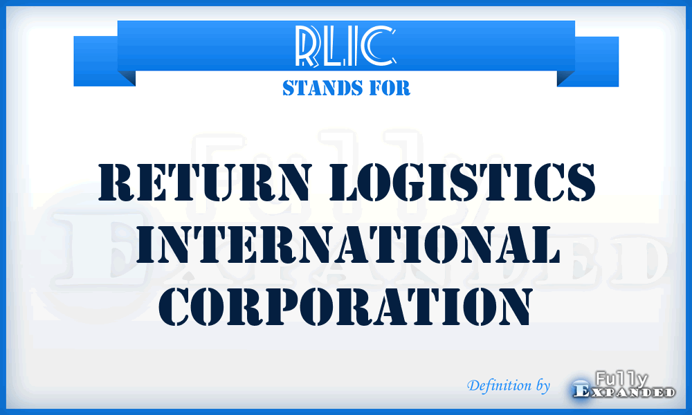 RLIC - Return Logistics International Corporation