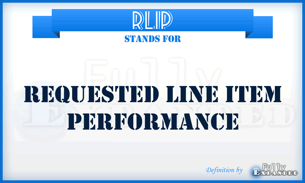 RLIP - Requested Line Item Performance
