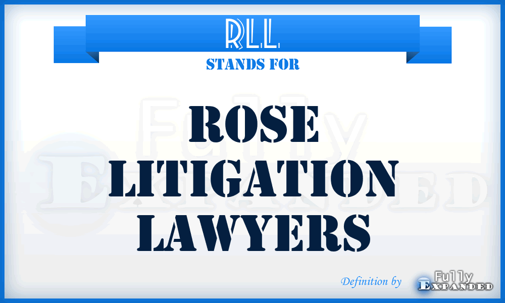 RLL - Rose Litigation Lawyers