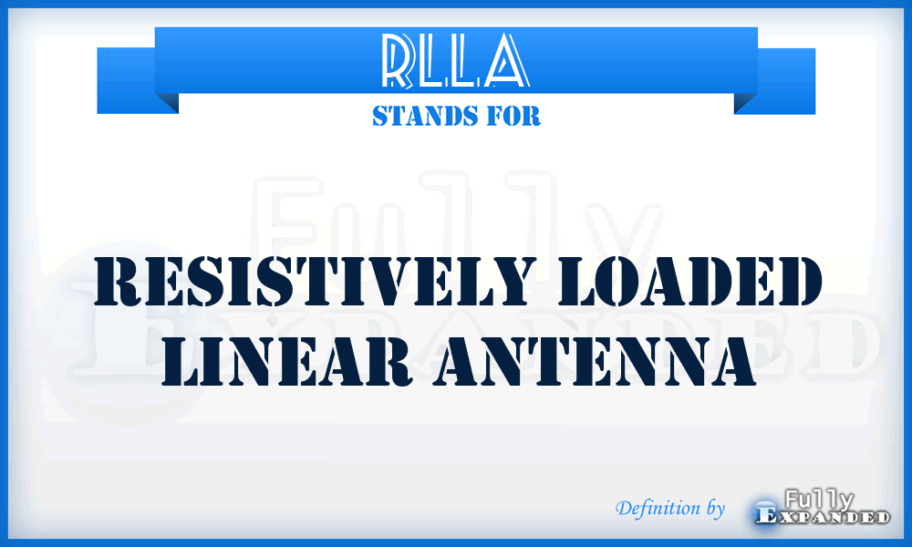 RLLA - Resistively Loaded Linear Antenna