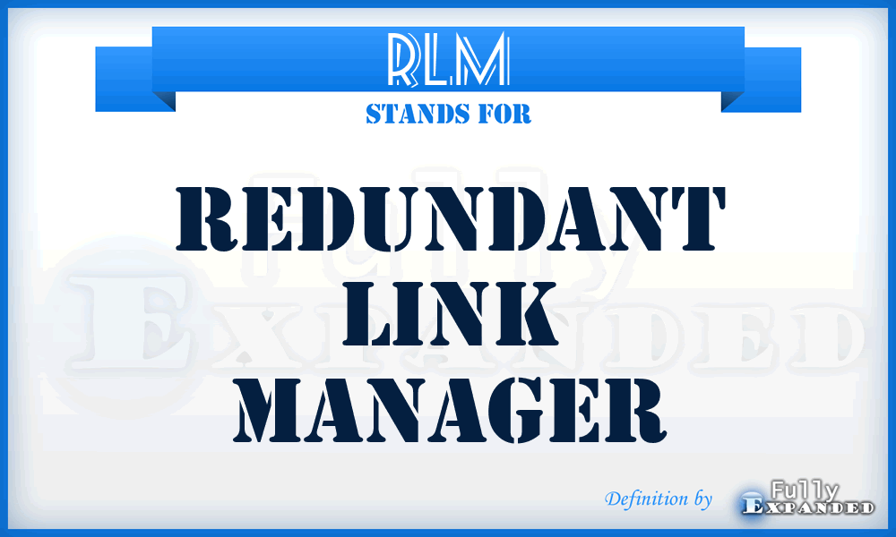 RLM - Redundant Link Manager