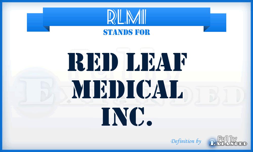 RLMI - Red Leaf Medical Inc.