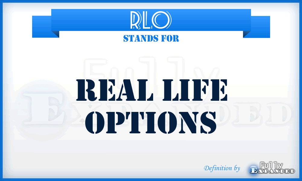 RLO - Real Life Options