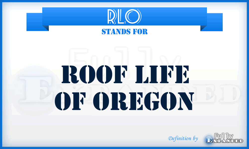 RLO - Roof Life of Oregon