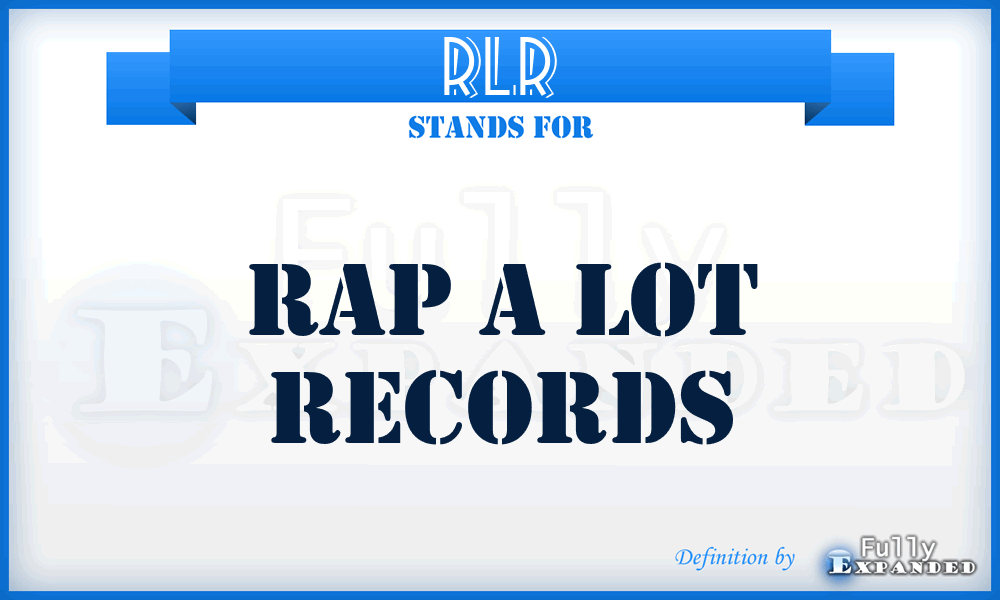 RLR - Rap a Lot Records