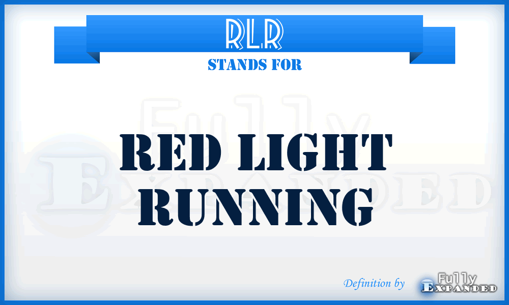 RLR - Red Light Running