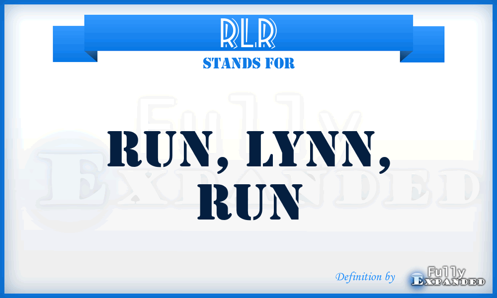 RLR - Run, Lynn, Run