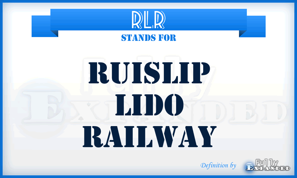 RLR - Ruislip Lido Railway