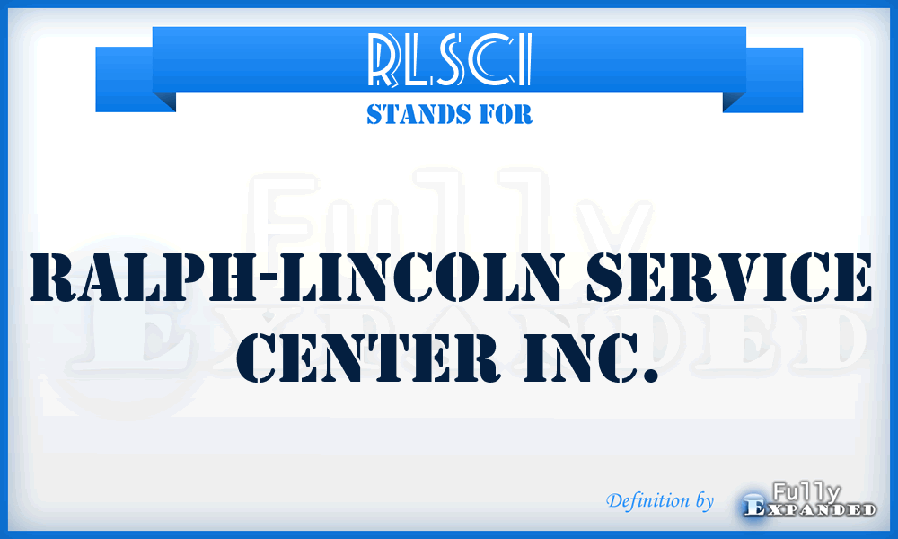 RLSCI - Ralph-Lincoln Service Center Inc.