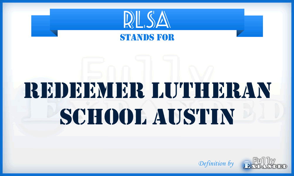 RLSA - Redeemer Lutheran School Austin