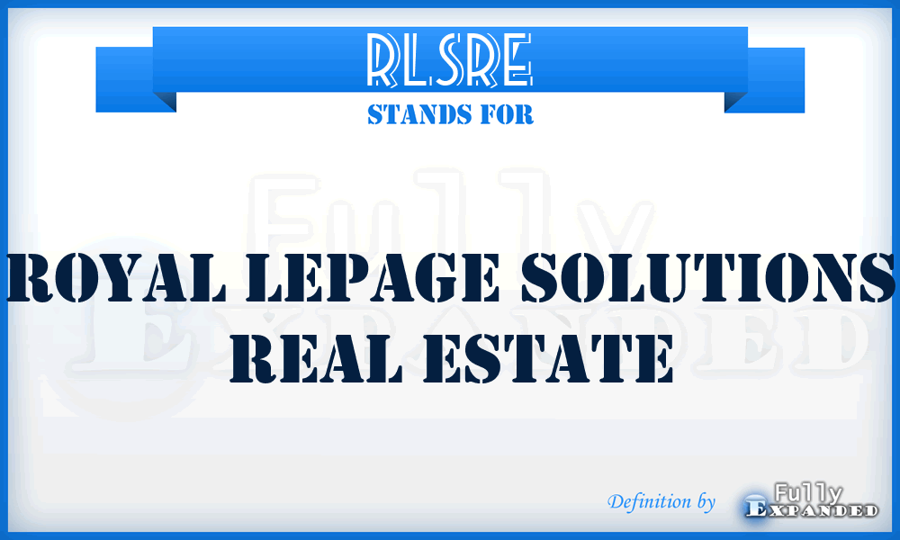 RLSRE - Royal Lepage Solutions Real Estate