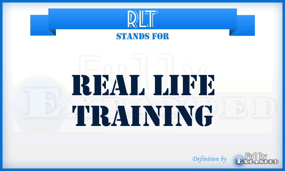RLT - Real Life Training