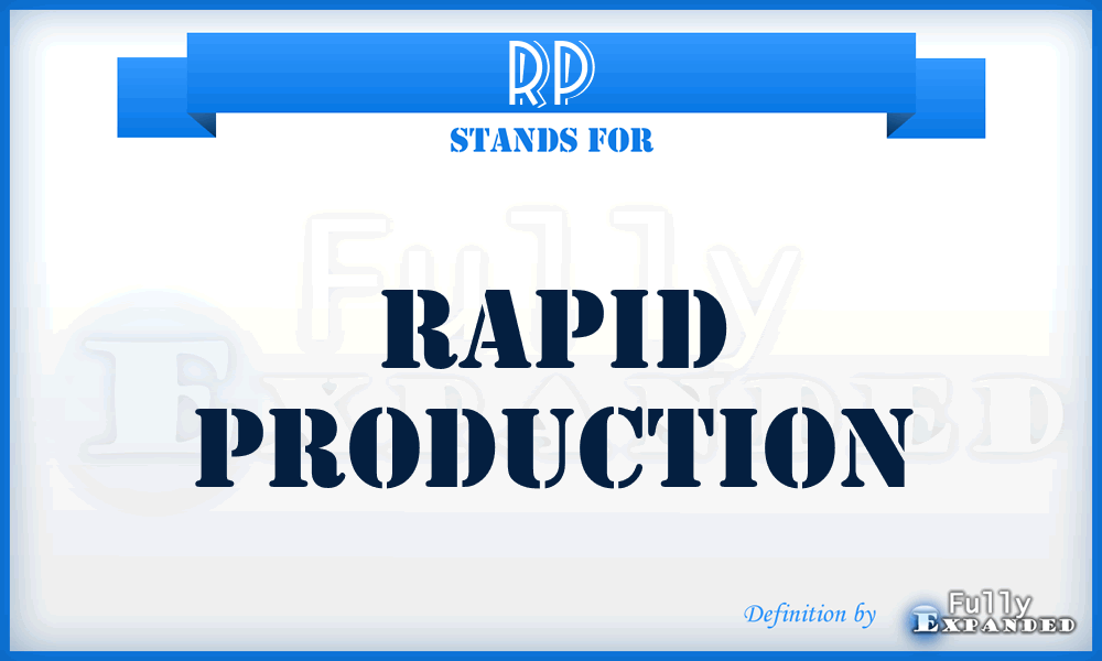 RP - Rapid Production