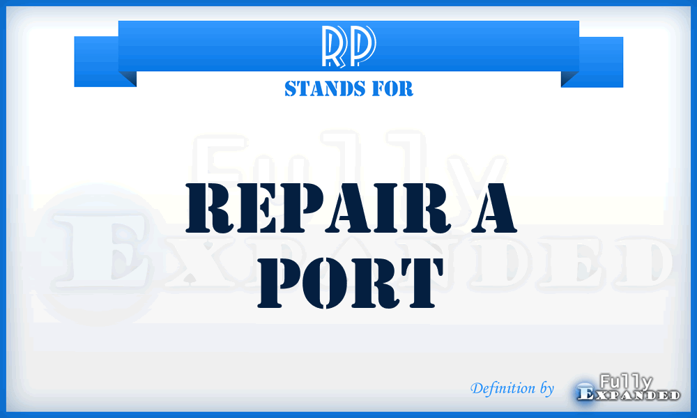 RP - Repair a Port