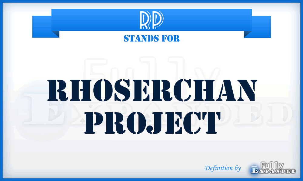 RP - Rhoserchan Project