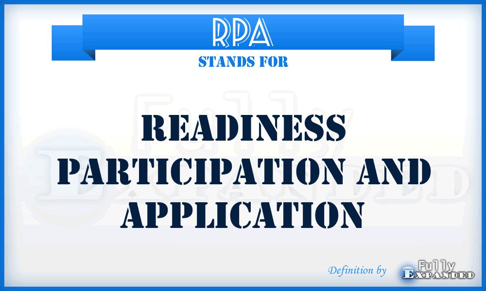RPA - Readiness Participation And Application