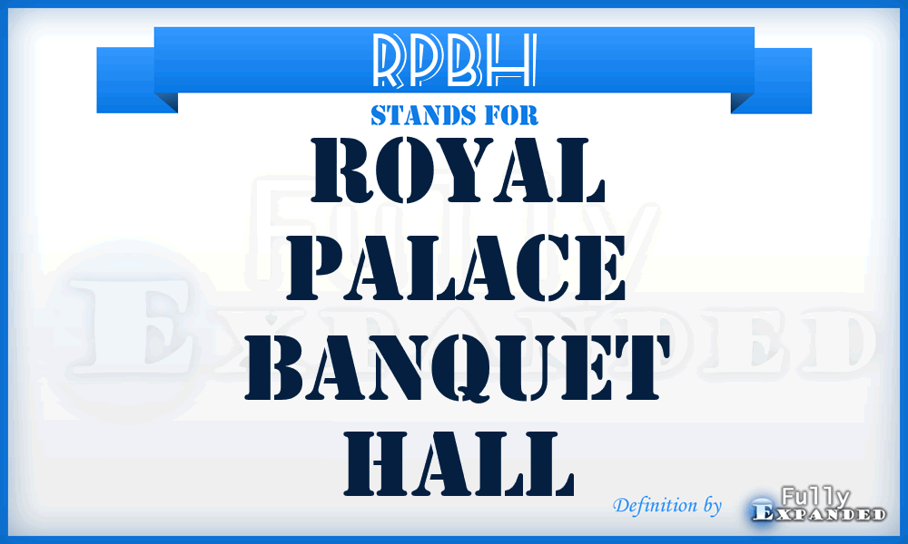 RPBH - Royal Palace Banquet Hall