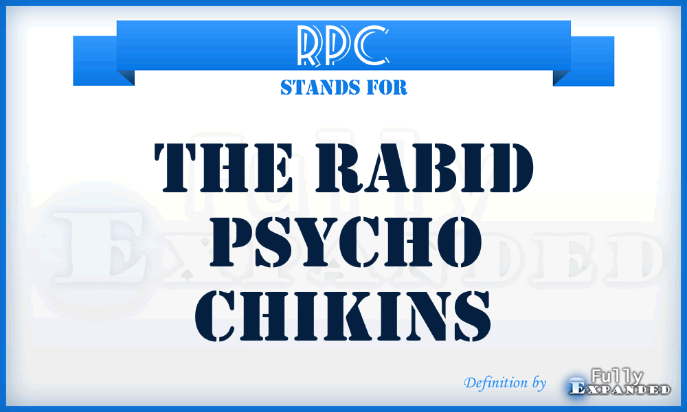 RPC - The Rabid Psycho Chikins