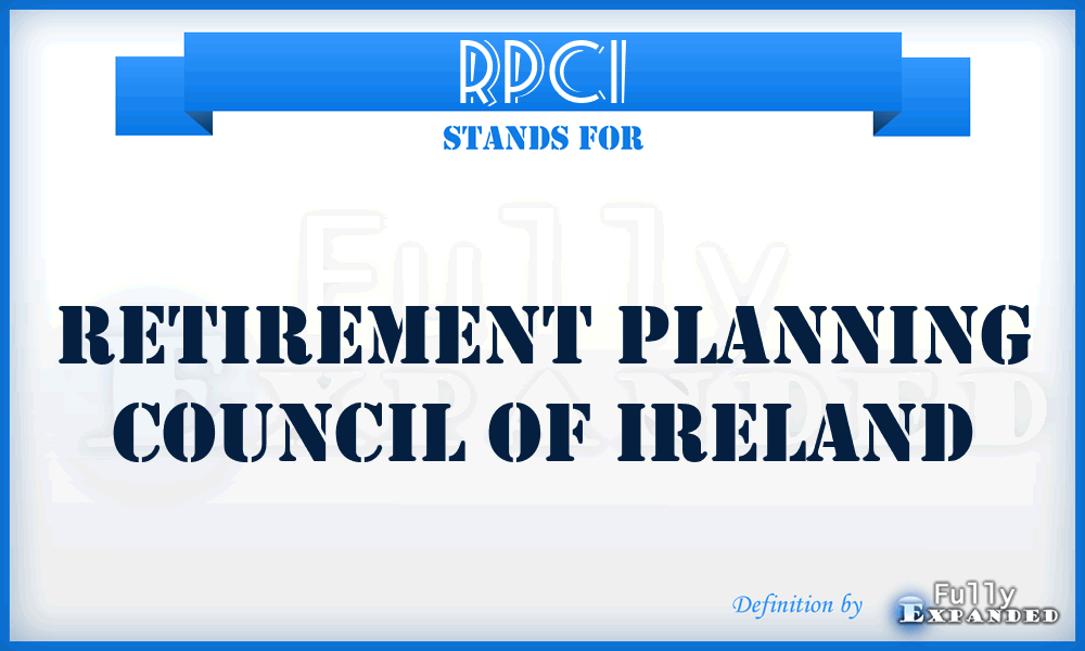 RPCI - Retirement Planning Council of Ireland