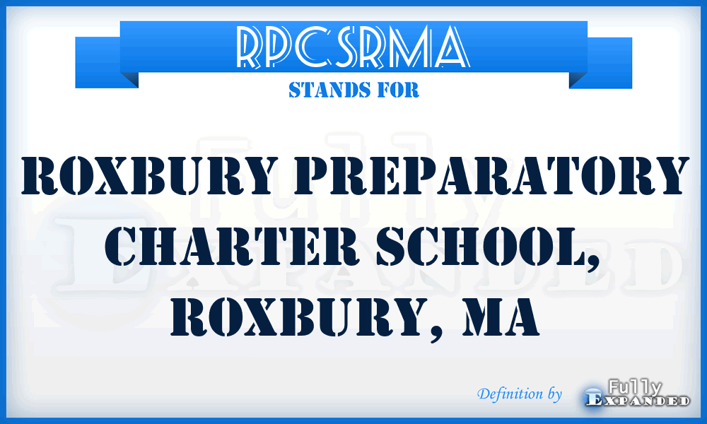 RPCSRMA - Roxbury Preparatory Charter School, Roxbury, MA