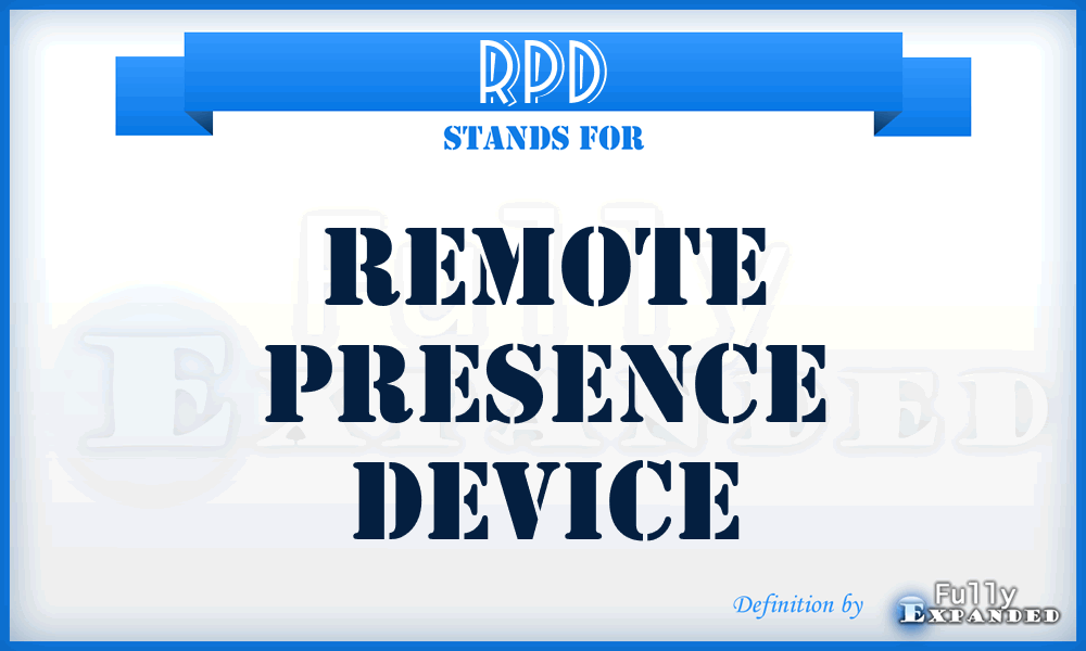 RPD - Remote Presence Device