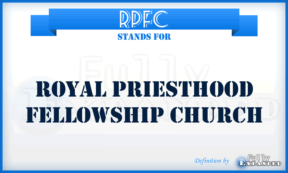 RPFC - Royal Priesthood Fellowship Church