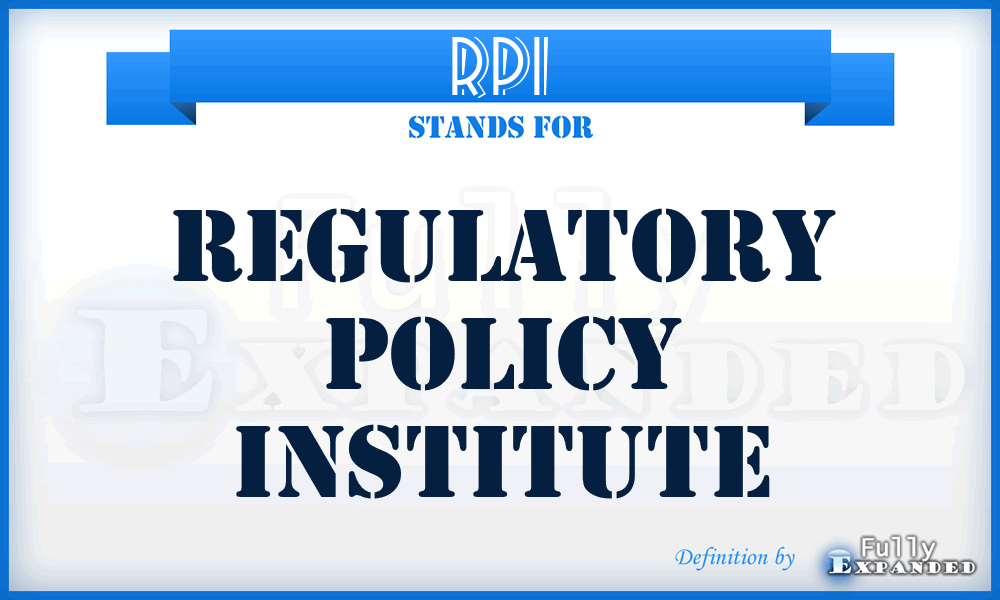 RPI - Regulatory Policy Institute