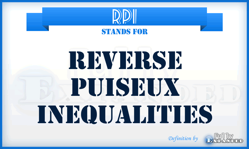 RPI - Reverse Puiseux Inequalities