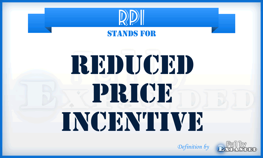 RPI - reduced price incentive