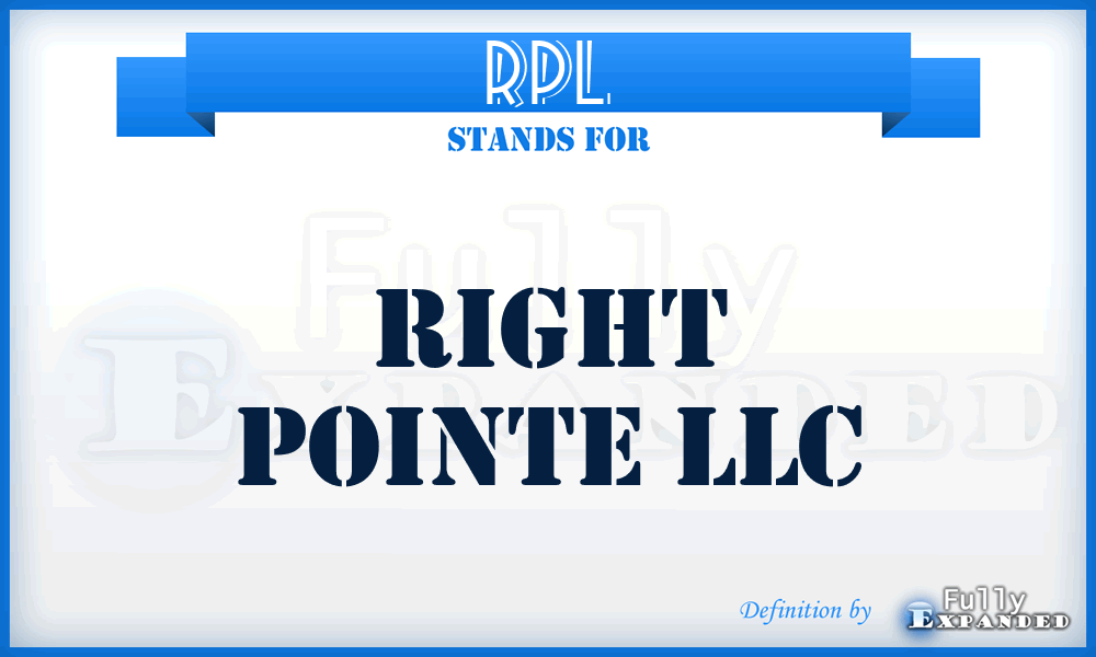 RPL - Right Pointe LLC