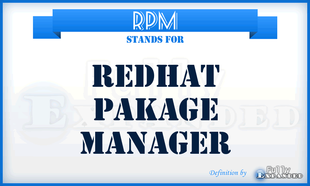 RPM - Redhat Pakage Manager