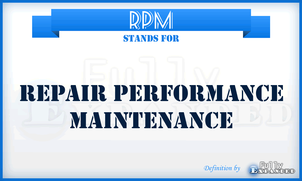 RPM - Repair Performance Maintenance