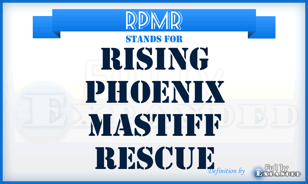 RPMR - Rising Phoenix Mastiff Rescue