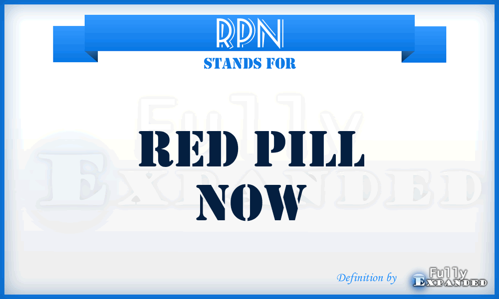 RPN - Red Pill Now