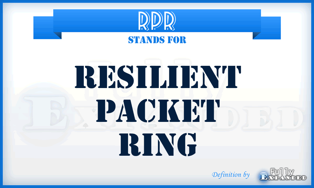 RPR - Resilient Packet Ring