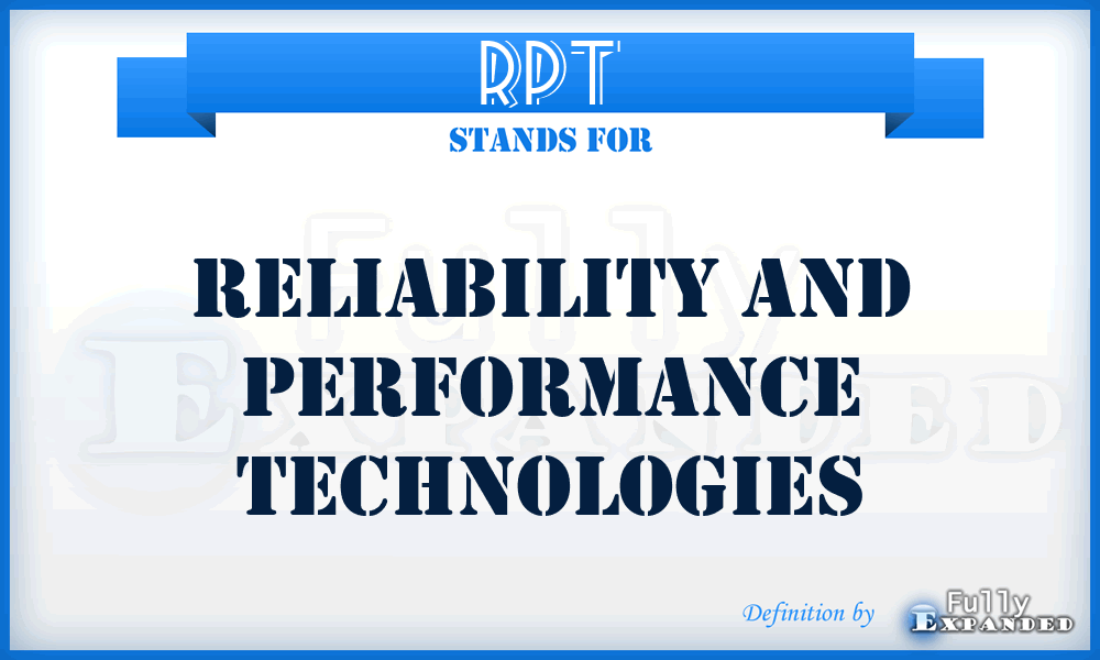 RPT - Reliability and Performance Technologies