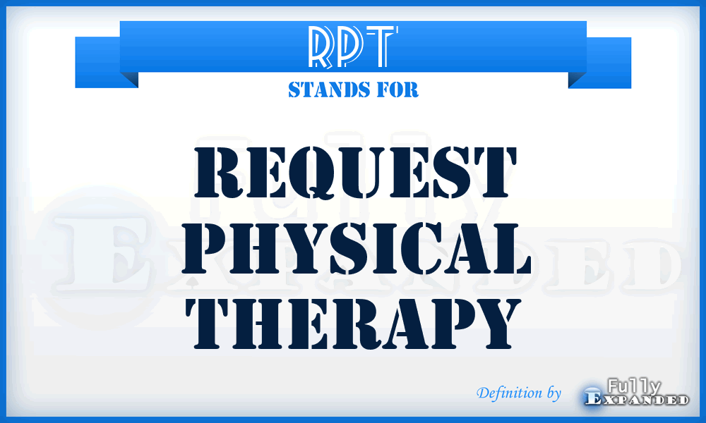 RPT - Request Physical Therapy