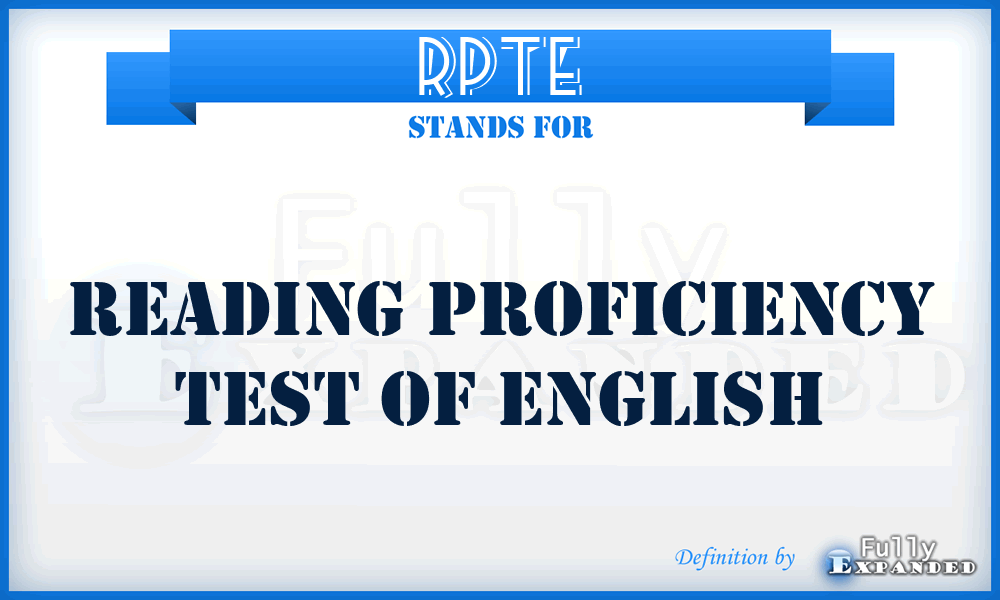 RPTE - Reading Proficiency Test of English