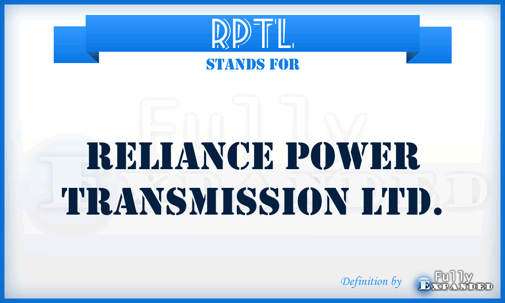 RPTL - Reliance Power Transmission Ltd.