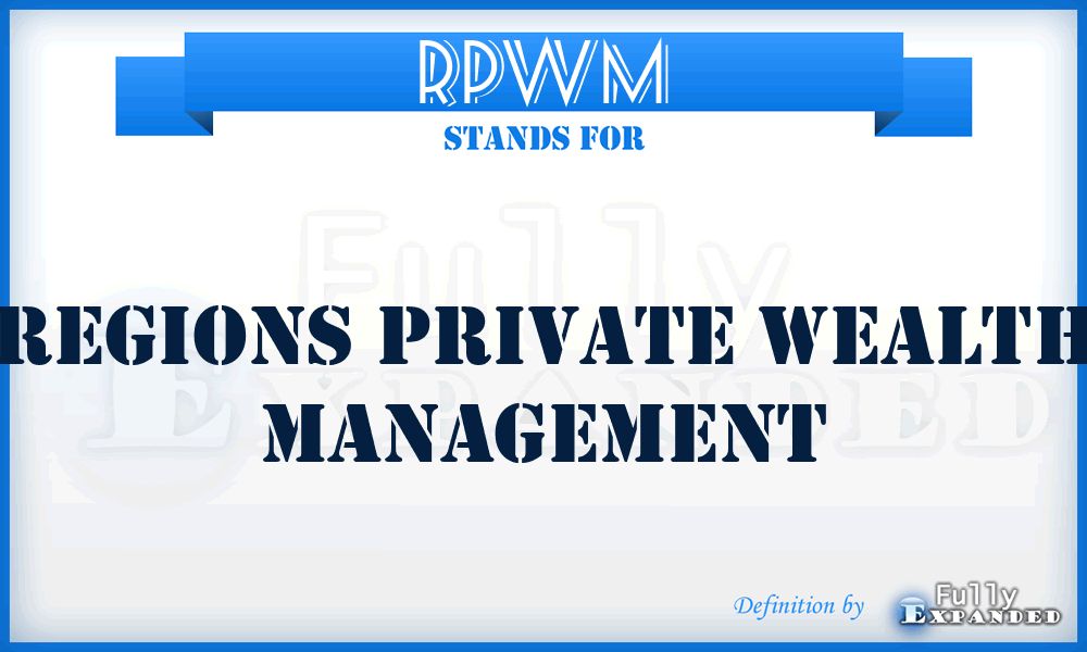 RPWM - Regions Private Wealth Management