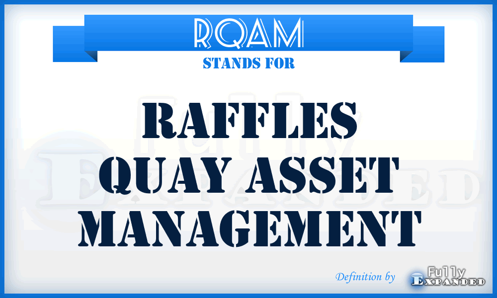 RQAM - Raffles Quay Asset Management