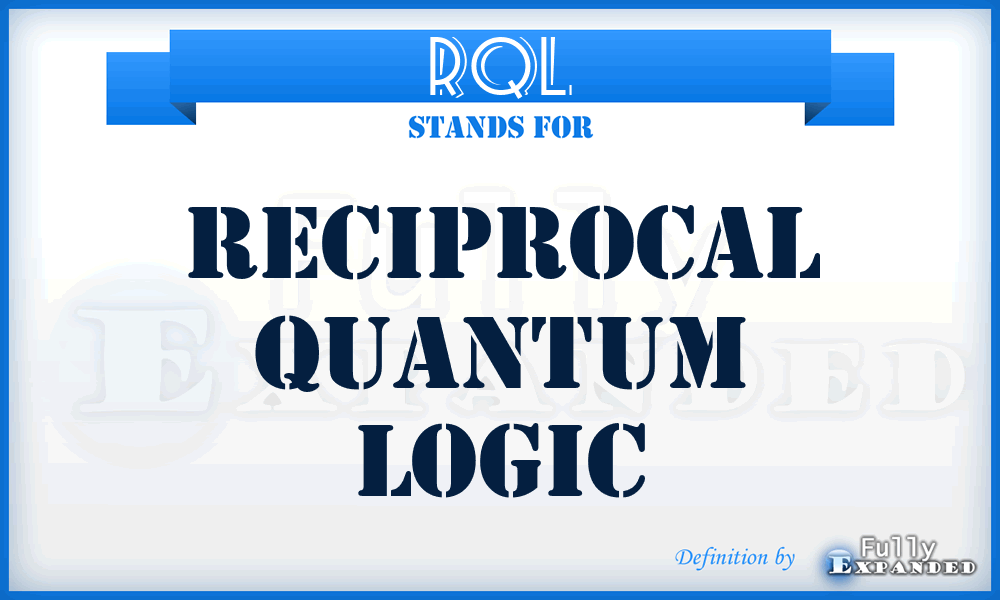 RQL - reciprocal quantum logic
