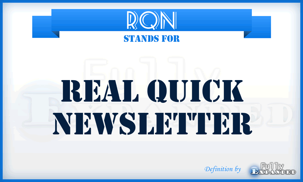 RQN - Real Quick Newsletter