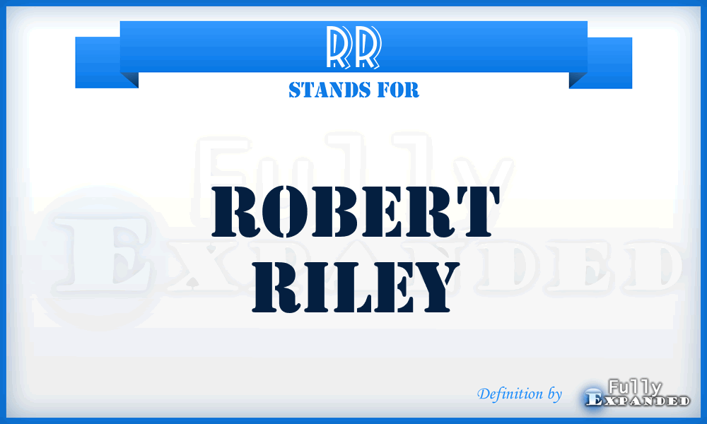 RR - Robert Riley
