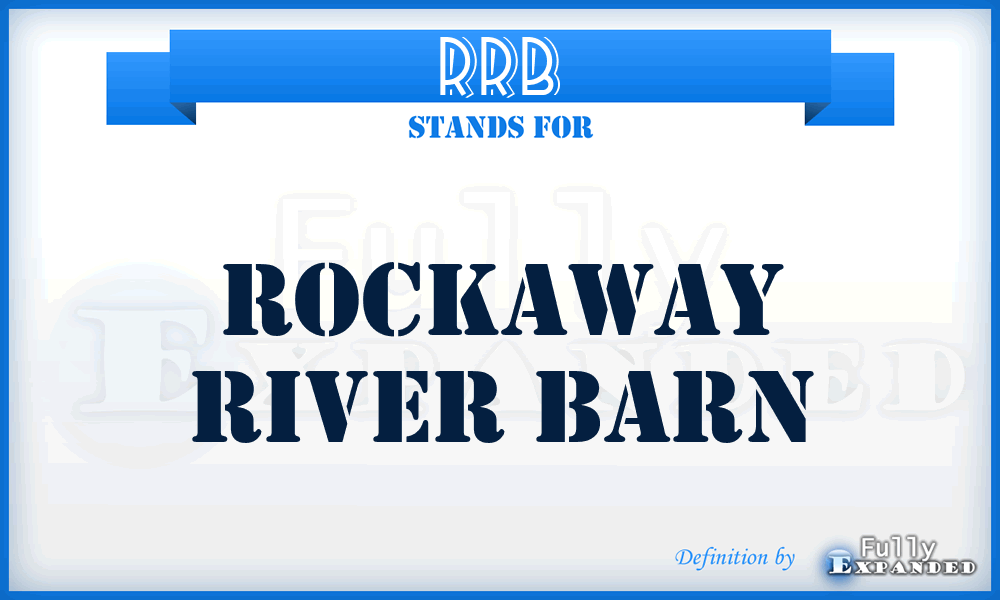 RRB - Rockaway River Barn