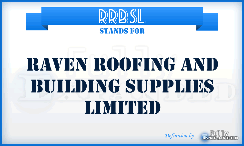 RRBSL - Raven Roofing and Building Supplies Limited