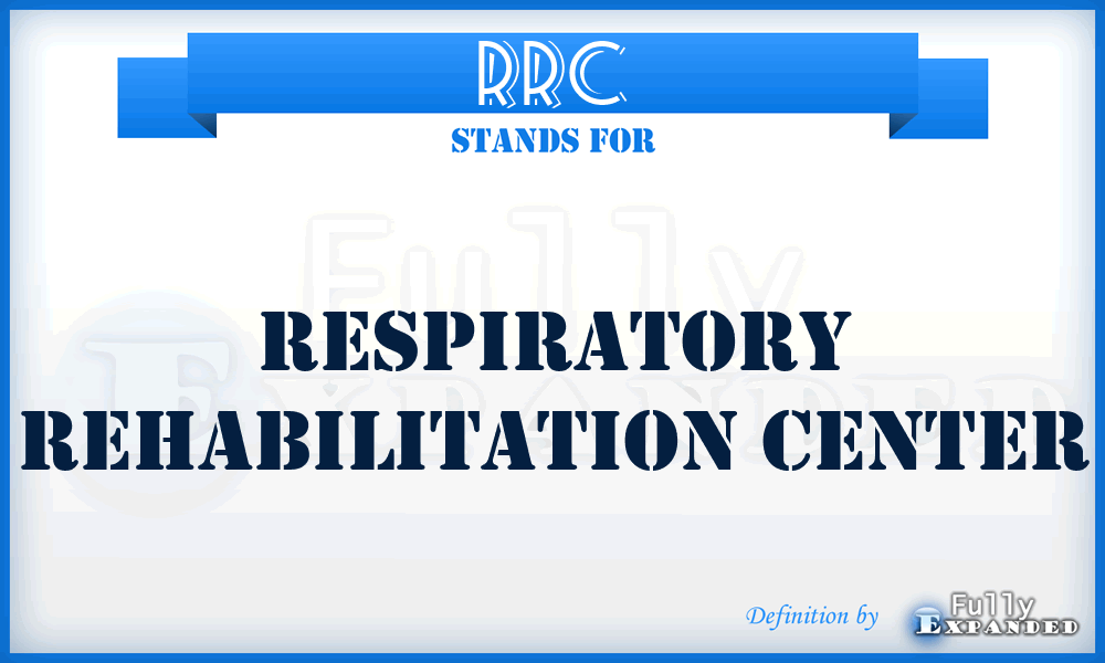 RRC - Respiratory Rehabilitation Center