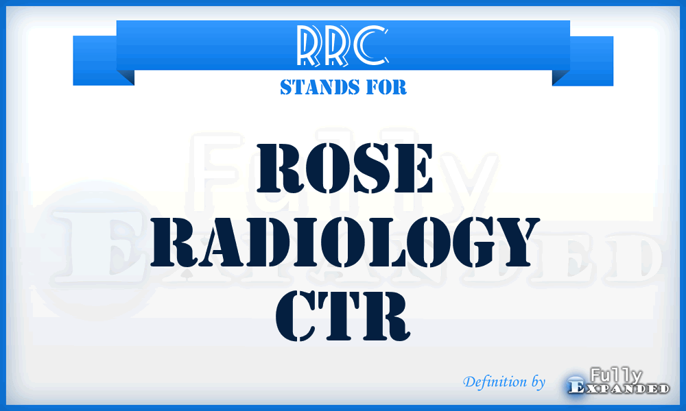 RRC - Rose Radiology Ctr